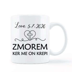 Zmorem, ker me On krepi – skodelica