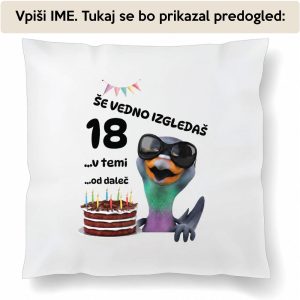 Izgledaš 18 – blazina za rojstni dan – s predogledom