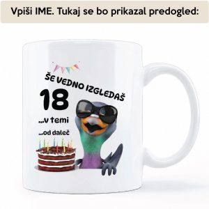 Izgledaš 18 – keramična ali plastična skodelica za rojstni dan